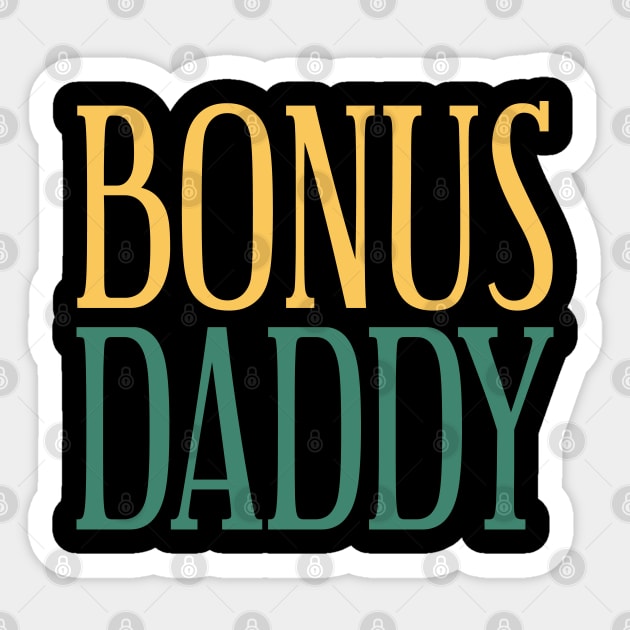 Bonus Daddy Fathers Day Sticker by Tesszero